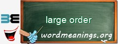 WordMeaning blackboard for large order